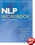 NLP: Workbook: A Practical Guide to Achieving the Results You Want