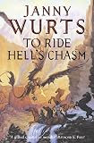 Wurts, Janny: To Ride Hell's Chasm Wurts, Janny: To Ride Hell's Chasm