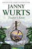 Wurts, Janny: Traitor's Knot Wurts, Janny: Traitor's Knot