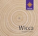 Crowley, Vivianne: Wicca: Thorsons First Directions Crowley, Vivianne: Wicca: Thorsons First Directions
