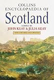 Keay, John: Collins Encyclopaedia of Scotland Keay, John: Collins Encyclopaedia of Scotland