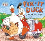 Alborough, Jez: Fix-It Duck Alborough, Jez: Fix-It Duck