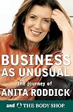 Roddick, Anita: Business As Unusual Roddick, Anita: Business As Unusual
