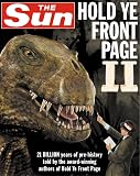 Perry, John: The Sun Hold Ye Front Page II: 14 Billion Years of Pre-History Told by Your No. 1 Paper