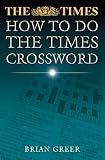 Greer, Brian: How to Do the Times Crossword