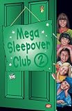 Impey, Rose: Mega Sleepover Club 2 Impey, Rose: Mega Sleepover Club 2
