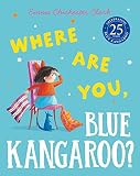 Clark, Emma Chichester: Where Are You, Blue Kangaroo