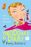 Culliford, Penny: Theodora's Diary : Faith, Hope and Chocolate