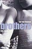 Van Leishout, Ted: Brothers: Life, Death, Truth