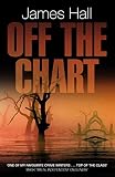 Hall, James W.: Off the Chart : A Novel Hall, James W.: Off the Chart : A Novel