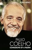 Coelho, Paulo: Paulo Coelho: Confessions of a Pilgrim