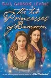 Levine, Gail Carson: The Two Princesses of Bamarre Levine, Gail Carson: The Two Princesses of Bamarre