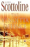 Scottoline, Lisa: The Vendetta Defense Scottoline, Lisa: The Vendetta Defense