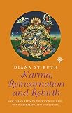 St. Ruth, Diana: Karma, Reincarnation and Rebirth: How Karma Affects Our Life, Our Personality, and Our Future St. Ruth, Diana: Karma, Reincarnation and Rebirth: How Karma Affects Our Life, Our Personality, and Our Future