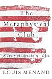Menand, Louis: The Metaphysical Club Menand, Louis: The Metaphysical Club