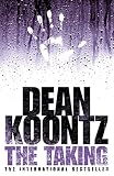 Koontz, Dean: The Taking Koontz, Dean: The Taking