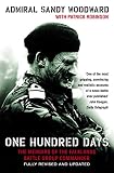 Robinson, Patrick: One Hundred Days: The Memoirs of the Falklands Battle Group Commander Robinson, Patrick: One Hundred Days: The Memoirs of the Falklands Battle Group Commander