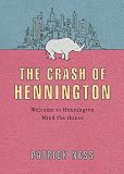 Ness, Patrick: The Crash of Hennington Ness, Patrick: The Crash of Hennington