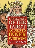 Mann, A. T.: Secrets of the Tarot Mann, A. T.: Secrets of the Tarot