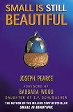 Pearce, Joseph: Small Is Still Beautiful: Economics As If Families Mattered Pearce, Joseph: Small Is Still Beautiful: Economics As If Families Mattered