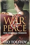 Tolstoy, Leo: War and Peace : The Original Version Tolstoy, Leo: War and Peace : The Original Version
