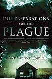 Hospital, Janette Turner: Due Preparations for the Plague