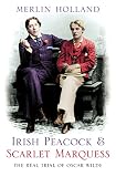 Irish Peacock and Scarlet Marquess : The Real Trial of Oscar Wilde (0007154194) by Holland, Merlin Holland, Merlin: Irish Peacock and Scarlet Marquess : The Real Trial of Oscar Wilde