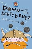 Cross, Gillian: Down with Dirty Danes Cross, Gillian: Down with Dirty Danes