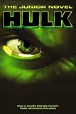 Schamus, James: The Hulk : The Junior Novel Schamus, James: The Hulk : The Junior Novel