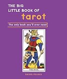 Pollack, Rachel: The Big Little Book of Tarot : The Only Book You'll Need Pollack, Rachel: The Big Little Book of Tarot : The Only Book You'll Need