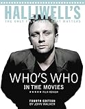 Walker, John: Halliwells Whos Who in the Movies: The Only Film Guide That Matters Walker, John: Halliwells Whos Who in the Movies: The Only Film Guide That Matters