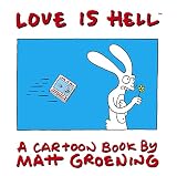 Groening, Matt: Love Is Hell Groening, Matt: Love Is Hell