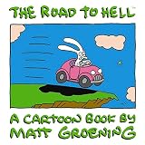 Groening, Matt: Road to Hell Groening, Matt: Road to Hell