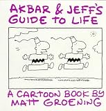 Groening, Matt: Akbar and Jeff's Guide to Life Groening, Matt: Akbar and Jeff's Guide to Life
