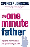 Johnson, Spencer: One-Minute Father Johnson, Spencer: One-Minute Father