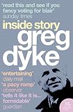 Dyke, Greg: Inside Story Dyke, Greg: Inside Story