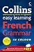 Collins Easy Learning Dictionaries - Collins Easy Learning French Grammar