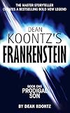 Koontz, Dean: Dean Koontz's Frankenstein -- Prodigal Son Koontz, Dean: Dean Koontz's Frankenstein -- Prodigal Son