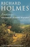 Holmes, Richard: Footsteps Holmes, Richard: Footsteps