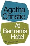Christie, Agatha: At Bertrama's Hotel Christie, Agatha: At Bertrama's Hotel
