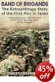 Band of Brigands: The First Men in Tanks (Paperback)