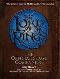 Russell, Gary: The Lord of the Rings: The Official Stage Companion Russell, Gary: The Lord of the Rings: The Official Stage Companion