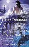 Dunmore, Helen: The Tide Knot Dunmore, Helen: The Tide Knot