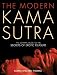 The Modern Kama Sutra: An Intimate Guide to the Secrets of Erotic Pleasure