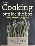 Abel, Keith: Cooking Outside the Box: The Abel & Cole Cookbook