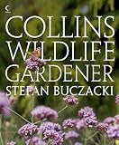 Buczacki, Stefan: Collins Wildlife Gardener Buczacki, Stefan: Collins Wildlife Gardener