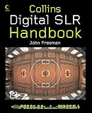 Freeman, John: Digital SLR Handbook