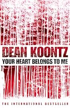 Your Heart Belongs to Me by Dean Koontz