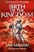 Birth of the Kingdom (Crusades Trilogy 3)