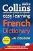 Collins Easy Learning Dictionaries - Collins Easy Learning French Dictionary